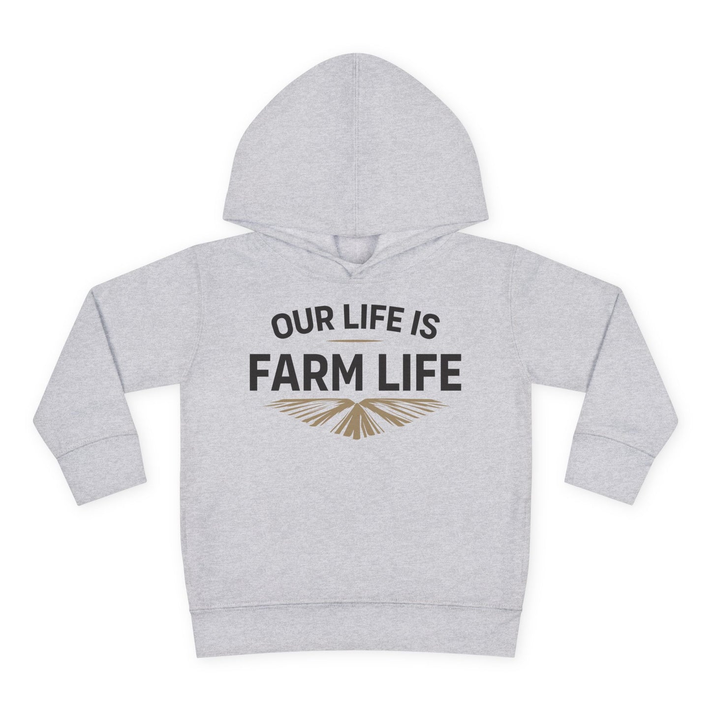 OUR LIFE IS FARM LIFE TODDLER HOODIE