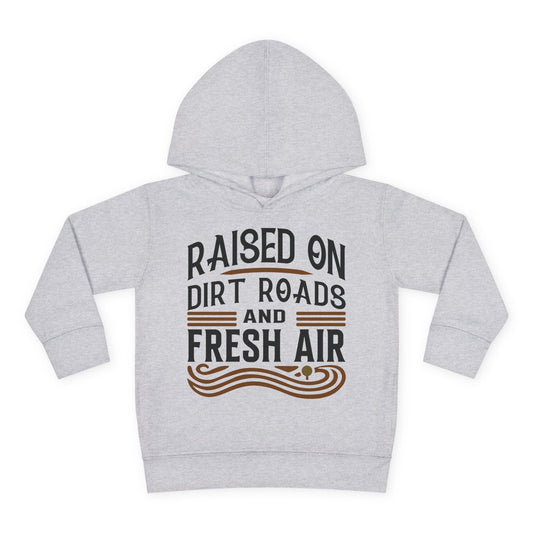 RAISED ON DIRT ROADS AND FRESH AIR TODDLER HOODIE