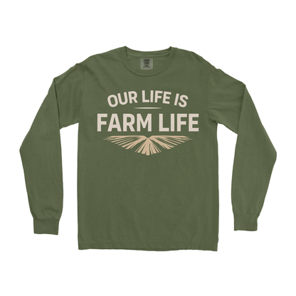 OUR LIFE IS FARM LIFE LONG SLEEVE SHIRT