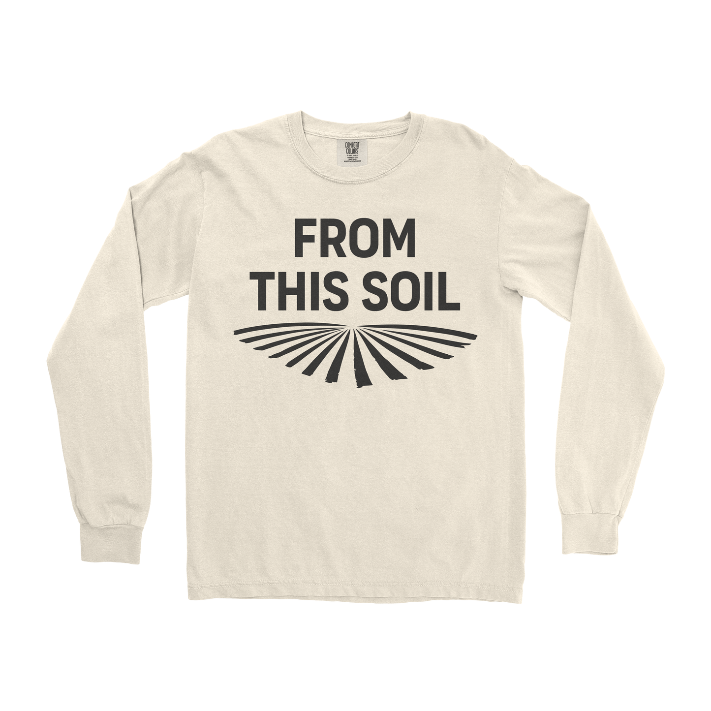 FROM THIS SOIL LONG SLEEVE SHIRT