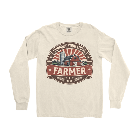 SUPPORT YOUR LOCAL FARMERS LONG SLEEVE SHIRT