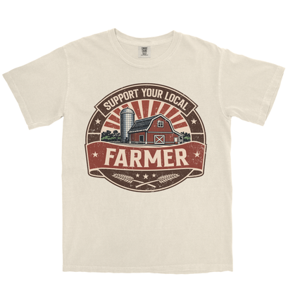 SUPPORT YOUR LOCAL FARMERS SHIRT