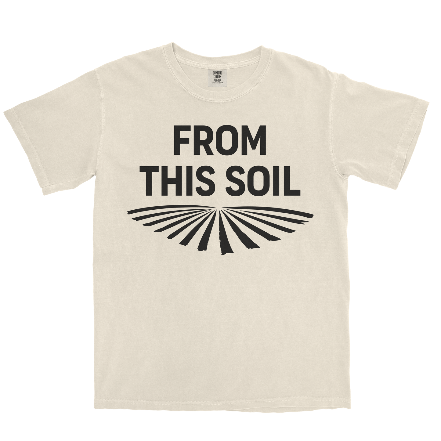 FROM THIS SOIL SHIRT