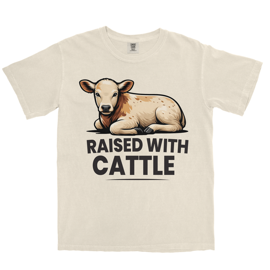 RAISED WITH CATTLE SHIRT