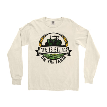 LIFE IS BETTER ON THE FARM LONG SLEEVE SHIRT