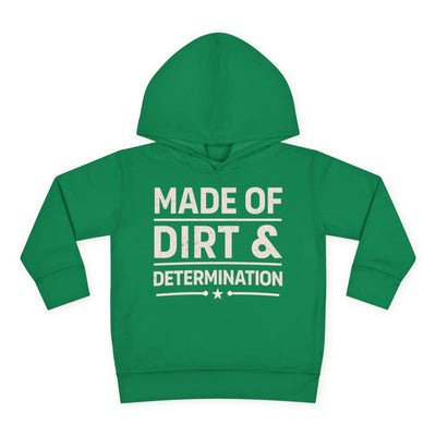 MADE OF DIRT & DETERMINATION TODDLER HOODIE