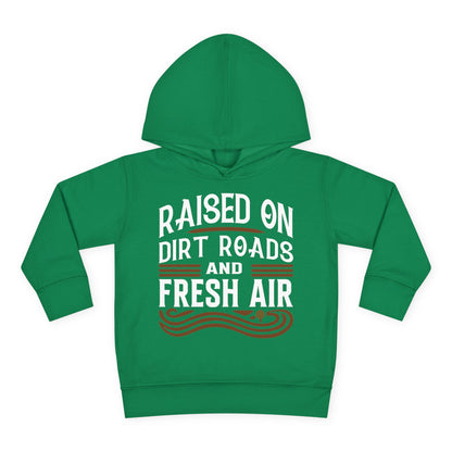 RAISED ON DIRT ROADS AND FRESH AIR TODDLER HOODIE