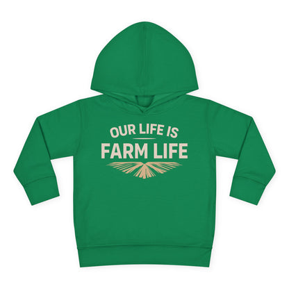 OUR LIFE IS FARM LIFE TODDLER HOODIE