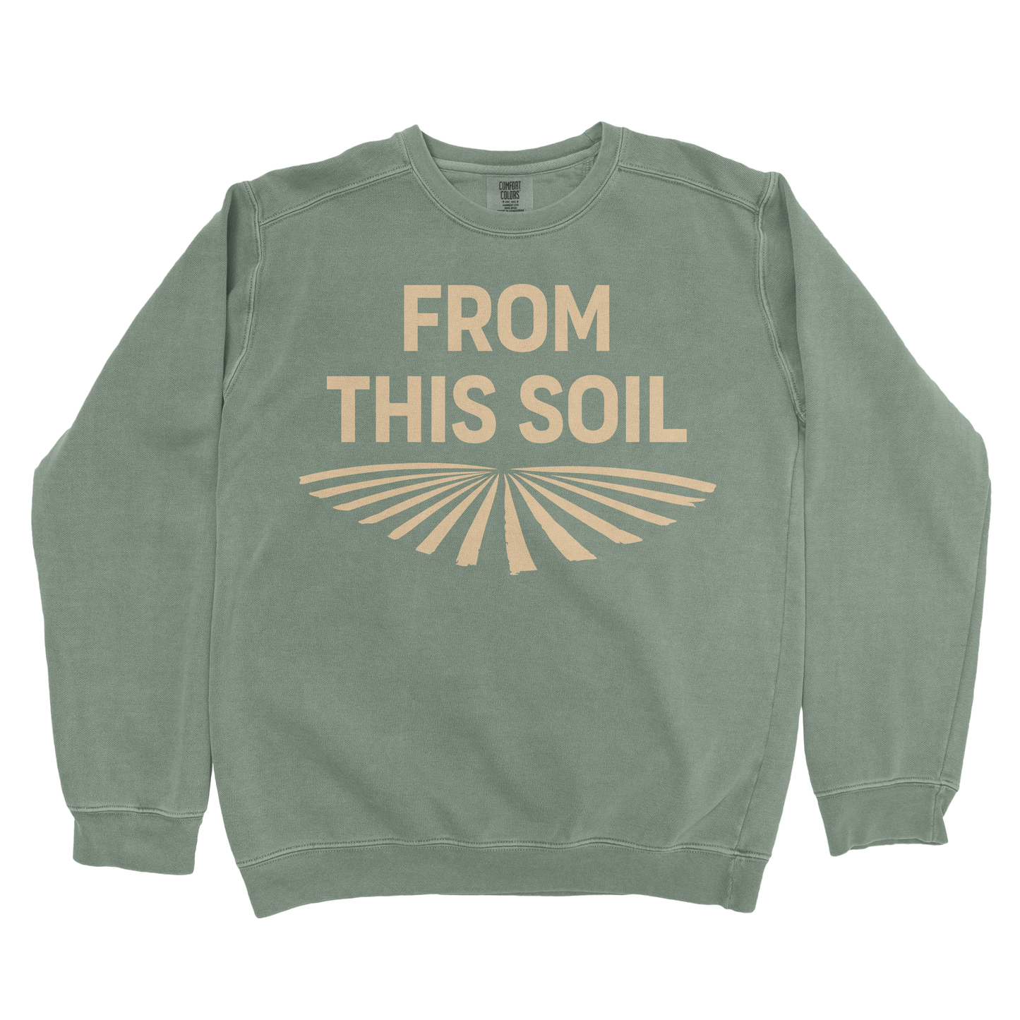 FROM THIS SOIL PREMIUM SWEATSHIRT