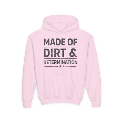 MADE OF DIRT & DETERMINATION YOUTH HOODIE
