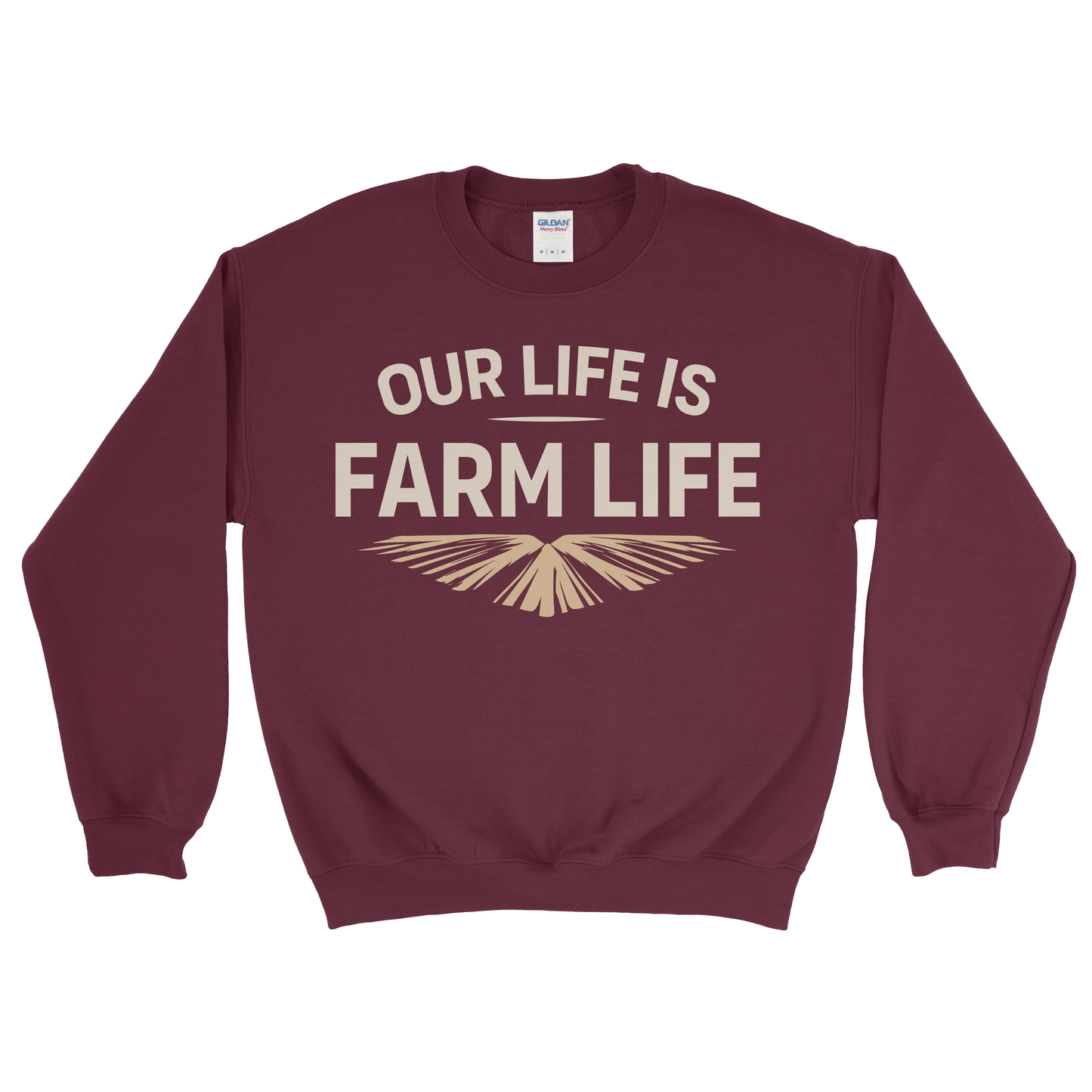 OUR LIFE IS FARM LIFE SWEATSHIRT