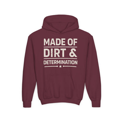 MADE OF DIRT & DETERMINATION YOUTH HOODIE