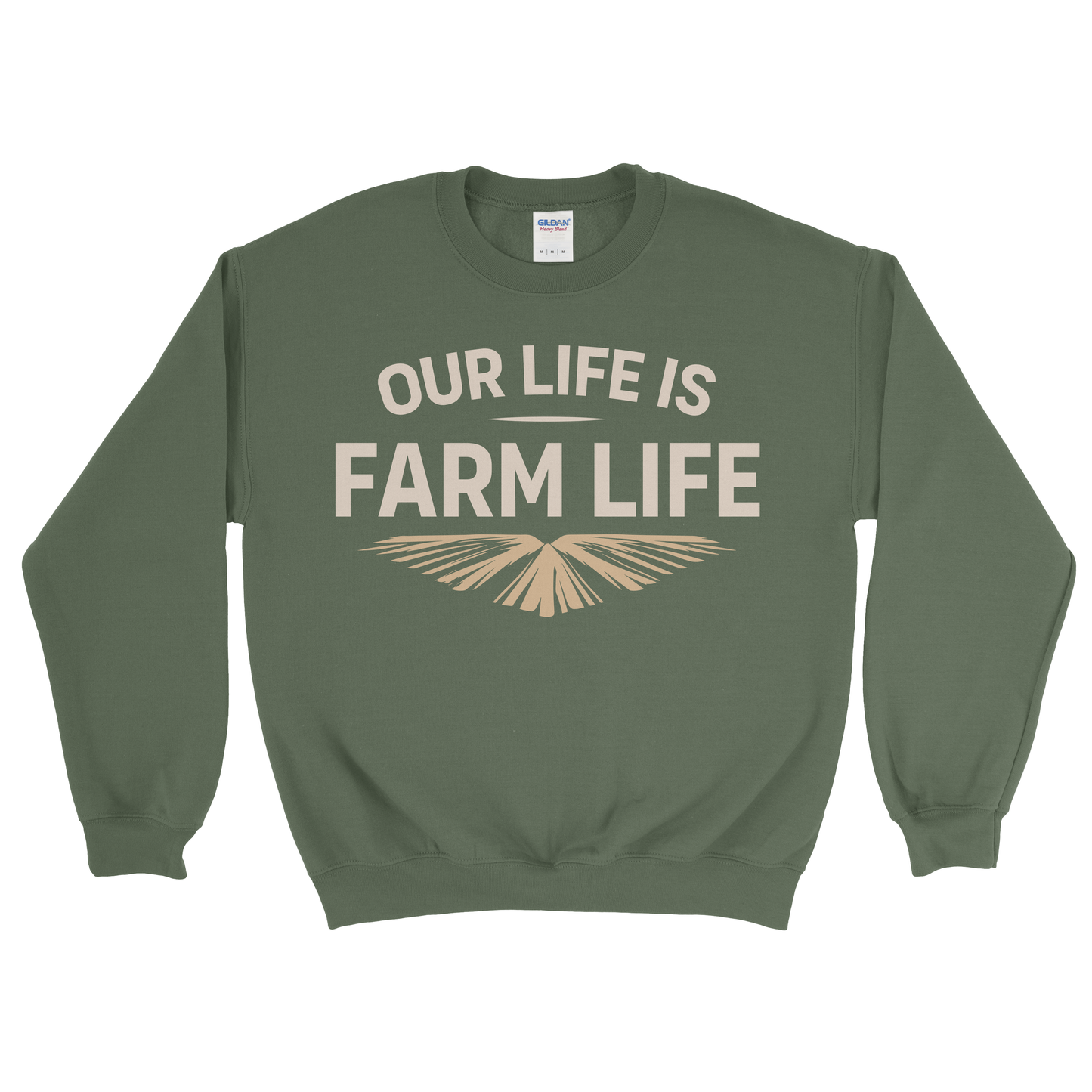 OUR LIFE IS FARM LIFE SWEATSHIRT