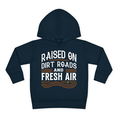 RAISED ON DIRT ROADS AND FRESH AIR TODDLER HOODIE