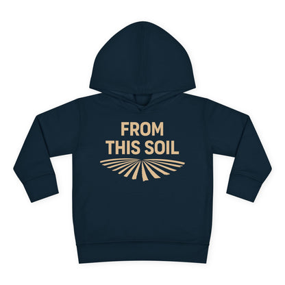FROM THIS SOIL TODDLER HOODIE