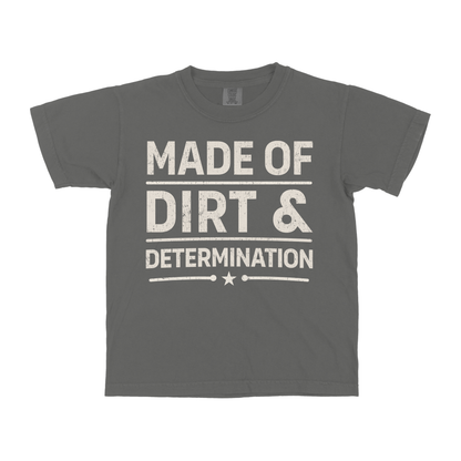 MADE OF DIRT & DETERMINATION YOUTH SHIRT