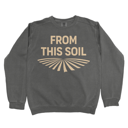 FROM THIS SOIL PREMIUM SWEATSHIRT