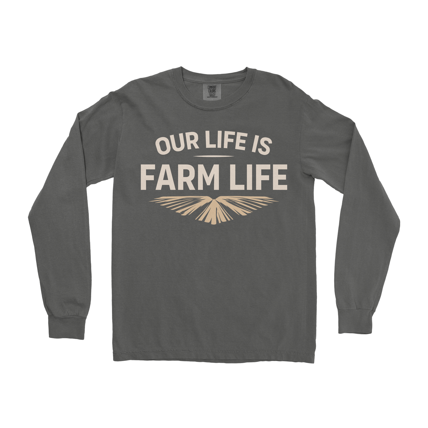 OUR LIFE IS FARM LIFE LONG SLEEVE SHIRT