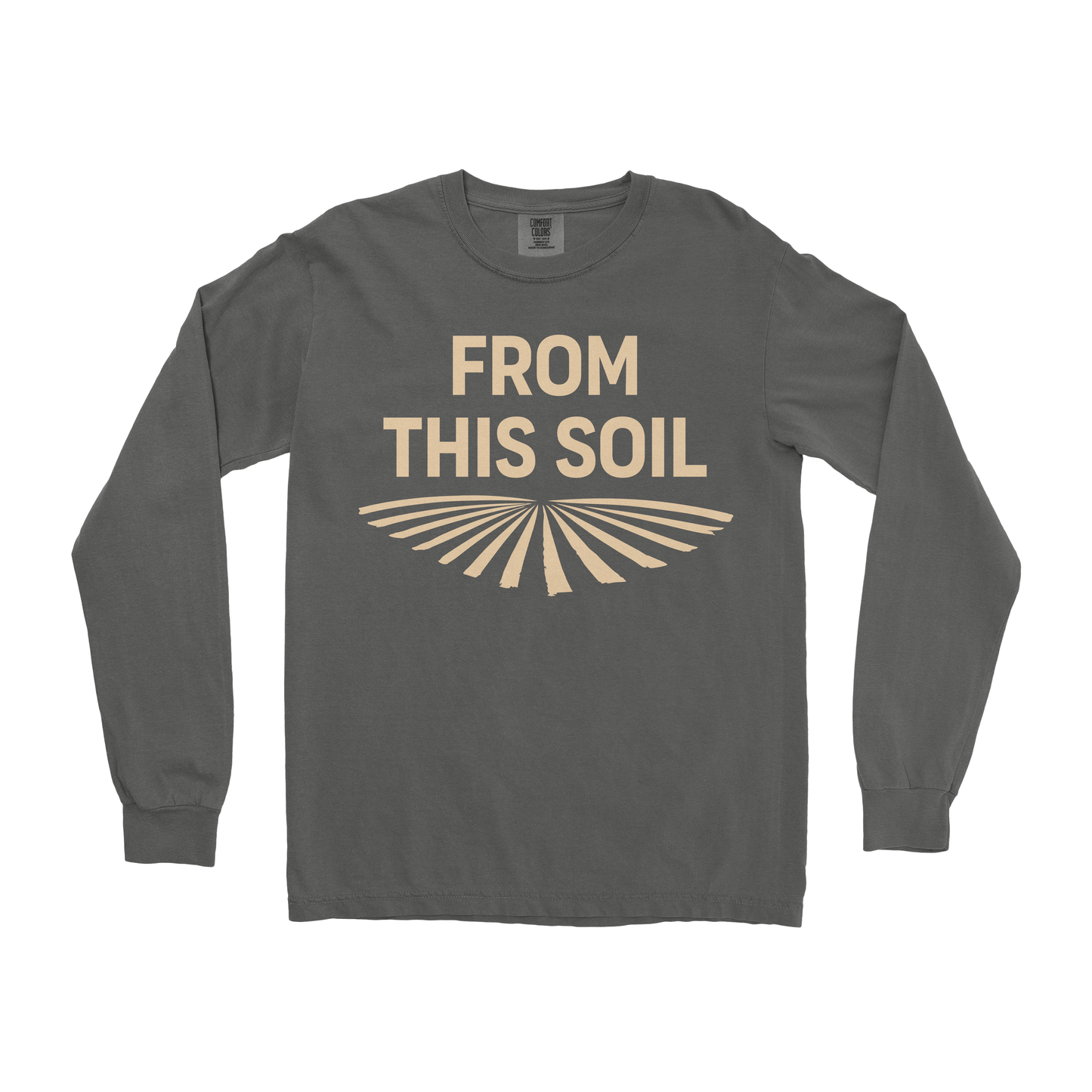 FROM THIS SOIL LONG SLEEVE SHIRT
