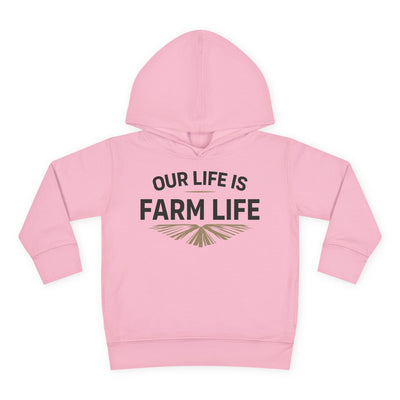 OUR LIFE IS FARM LIFE TODDLER HOODIE