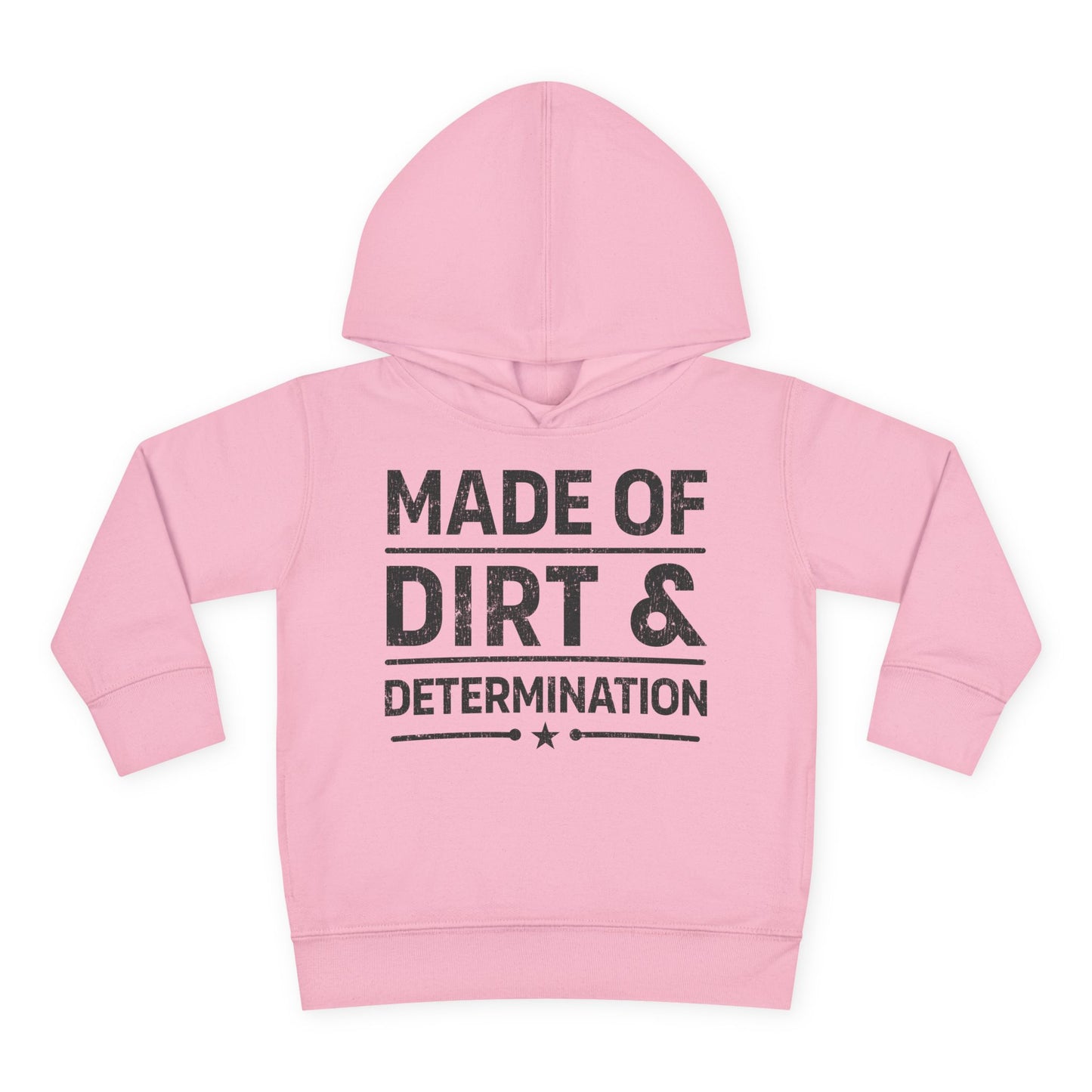 MADE OF DIRT & DETERMINATION TODDLER HOODIE