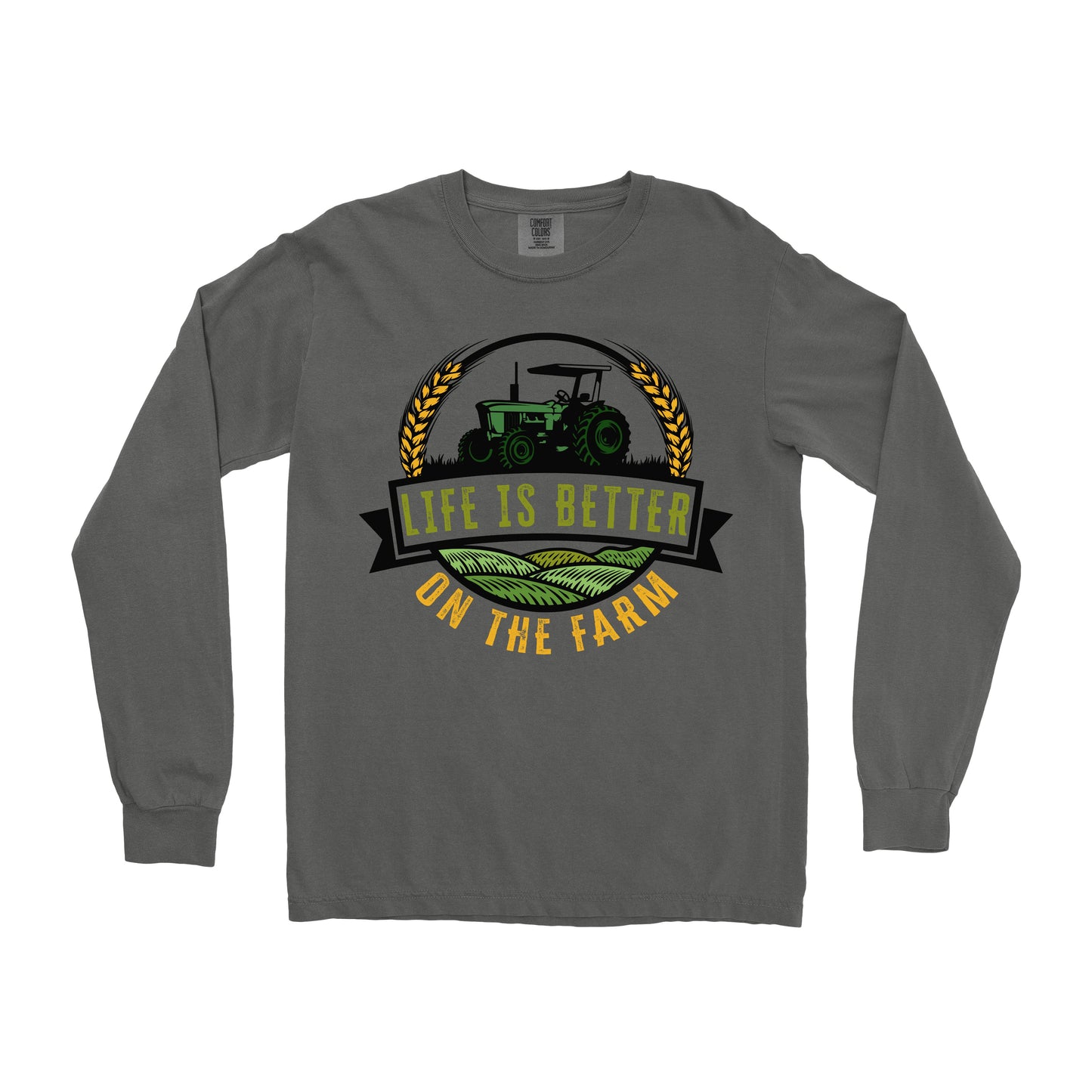 LIFE IS BETTER ON THE FARM LONG SLEEVE SHIRT