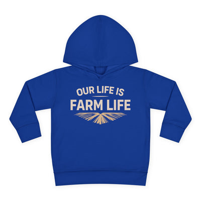 OUR LIFE IS FARM LIFE TODDLER HOODIE