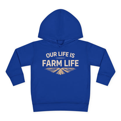 OUR LIFE IS FARM LIFE TODDLER HOODIE