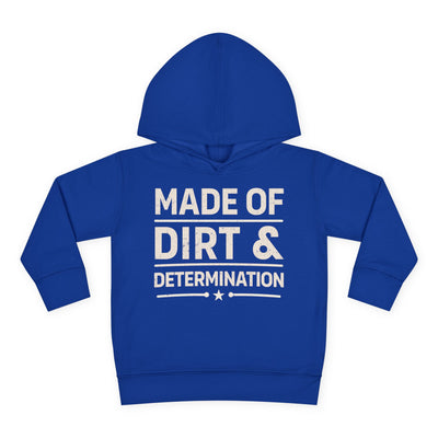 MADE OF DIRT & DETERMINATION TODDLER HOODIE