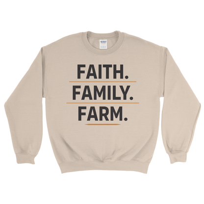 FAITH. FAMILY. FARM. SWEATSHIRT