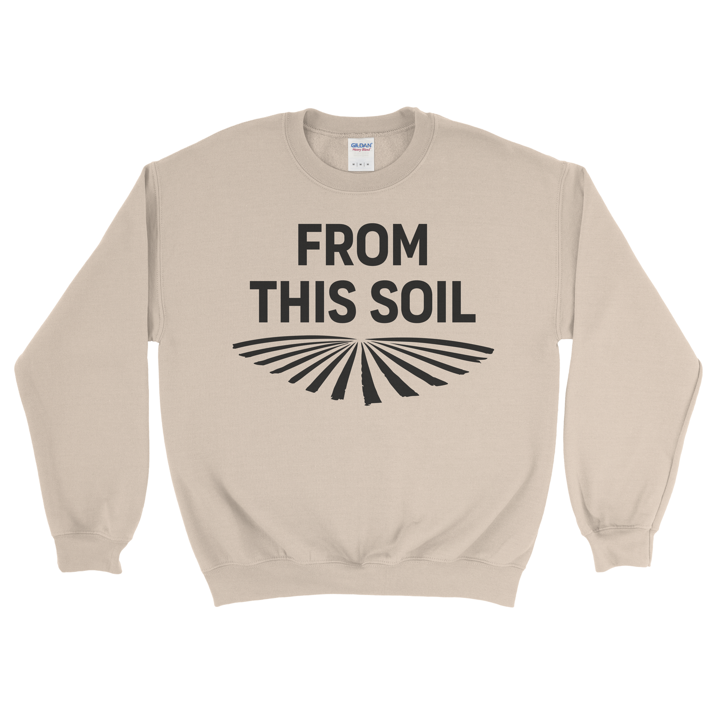 FROM THIS SOIL SWEATSHIRT