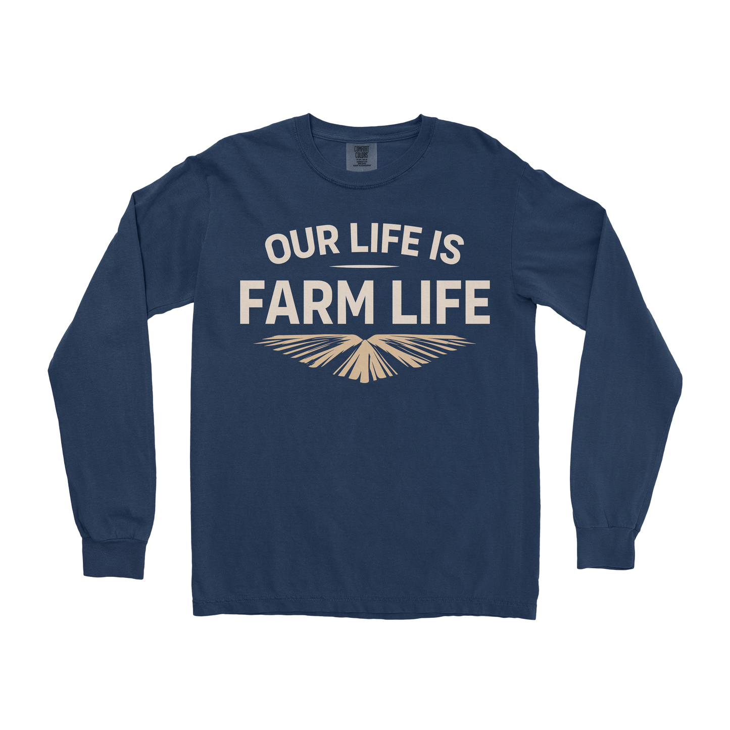 OUR LIFE IS FARM LIFE LONG SLEEVE SHIRT