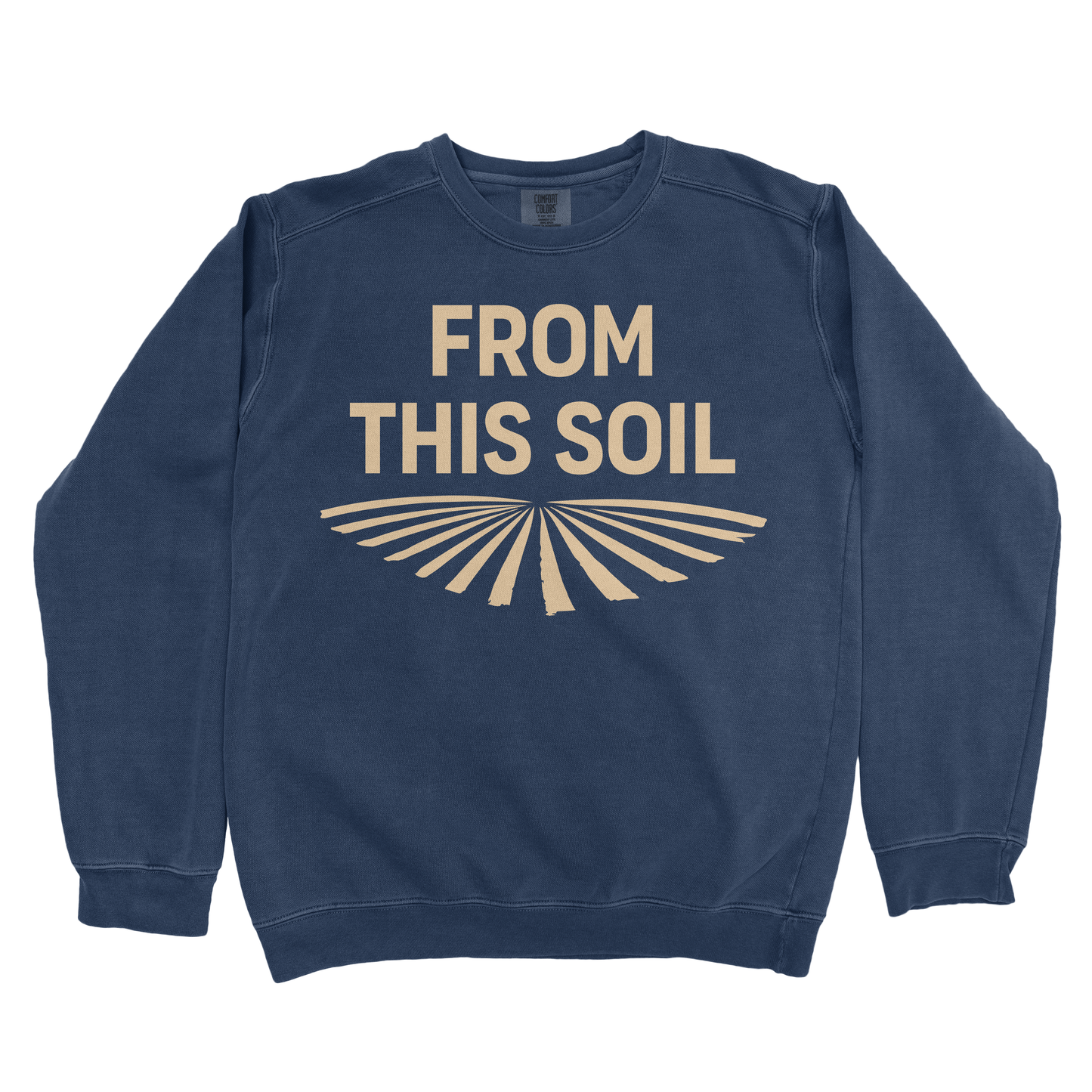 FROM THIS SOIL PREMIUM SWEATSHIRT