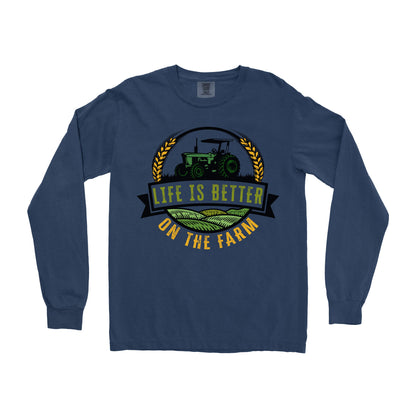 LIFE IS BETTER ON THE FARM LONG SLEEVE SHIRT