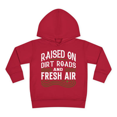RAISED ON DIRT ROADS AND FRESH AIR TODDLER HOODIE
