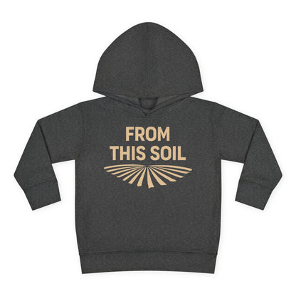 FROM THIS SOIL TODDLER HOODIE