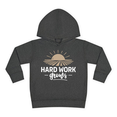 HARD WORK GROWS TODDLER HOODIE