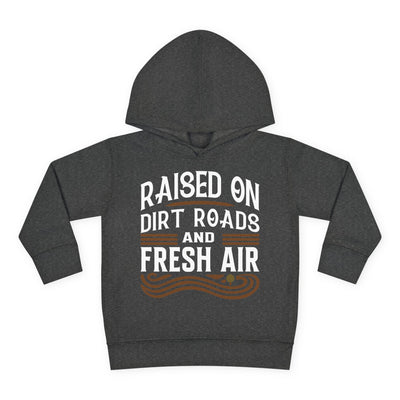 RAISED ON DIRT ROADS AND FRESH AIR TODDLER HOODIE