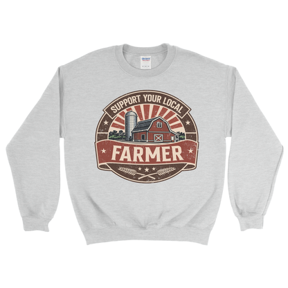 SUPPORT YOUR LOCAL FARMERS SWEATSHIRT
