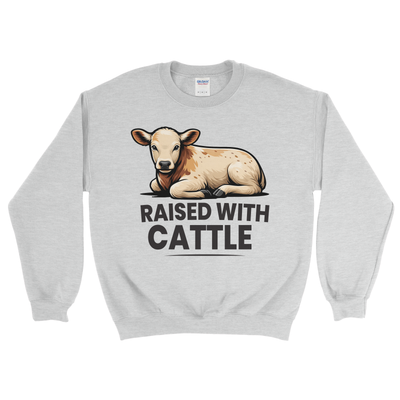 RAISED WITH CATTLE SWEATSHIRT