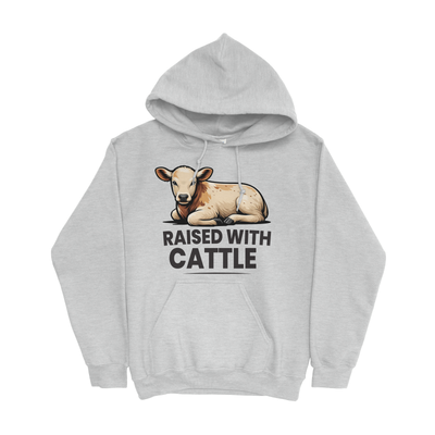 RAISED WITH CATTLE HOODIE
