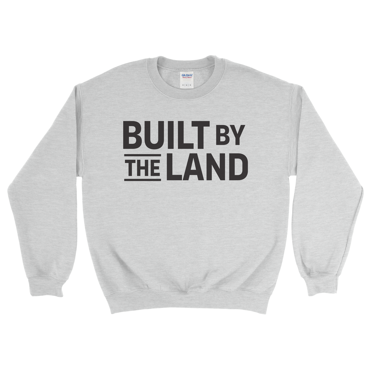 BUILT BY THE LAND SWEATSHIRT
