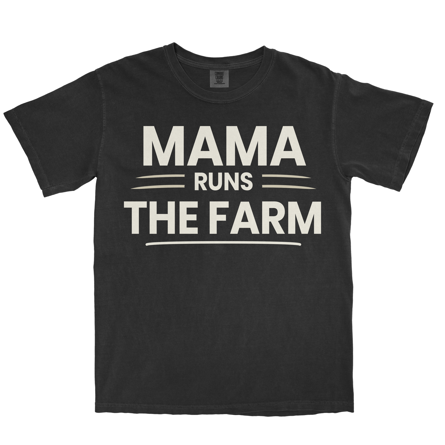 MAMA RUNS THE FARM SHIRT