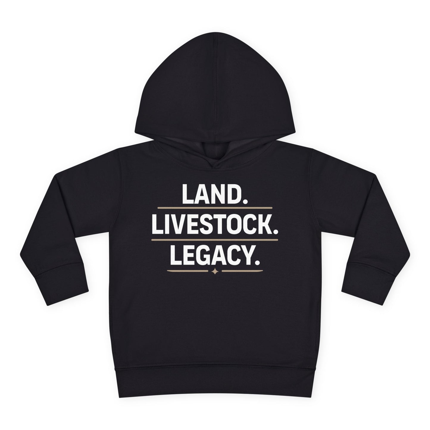 LAND. LIVESTOCK. LEGACY. TODDLER HOODIE
