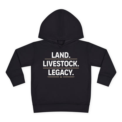 LAND. LIVESTOCK. LEGACY. TODDLER HOODIE