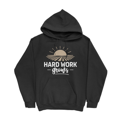 HARD WORK GROWS HOODIE