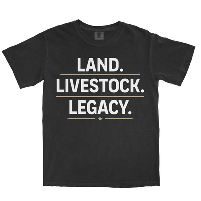 LAND. LIVESTOCK. LEGACY. SHIRT