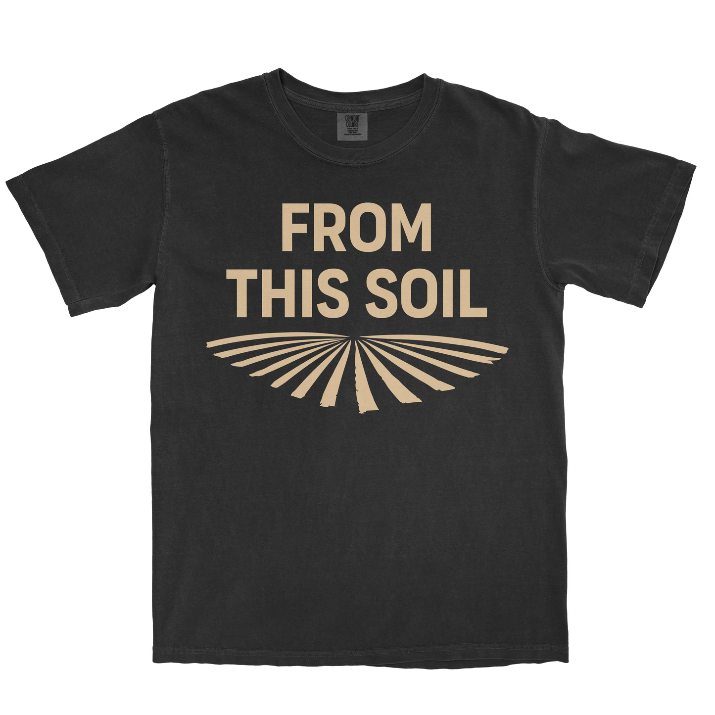 FROM THIS SOIL SHIRT