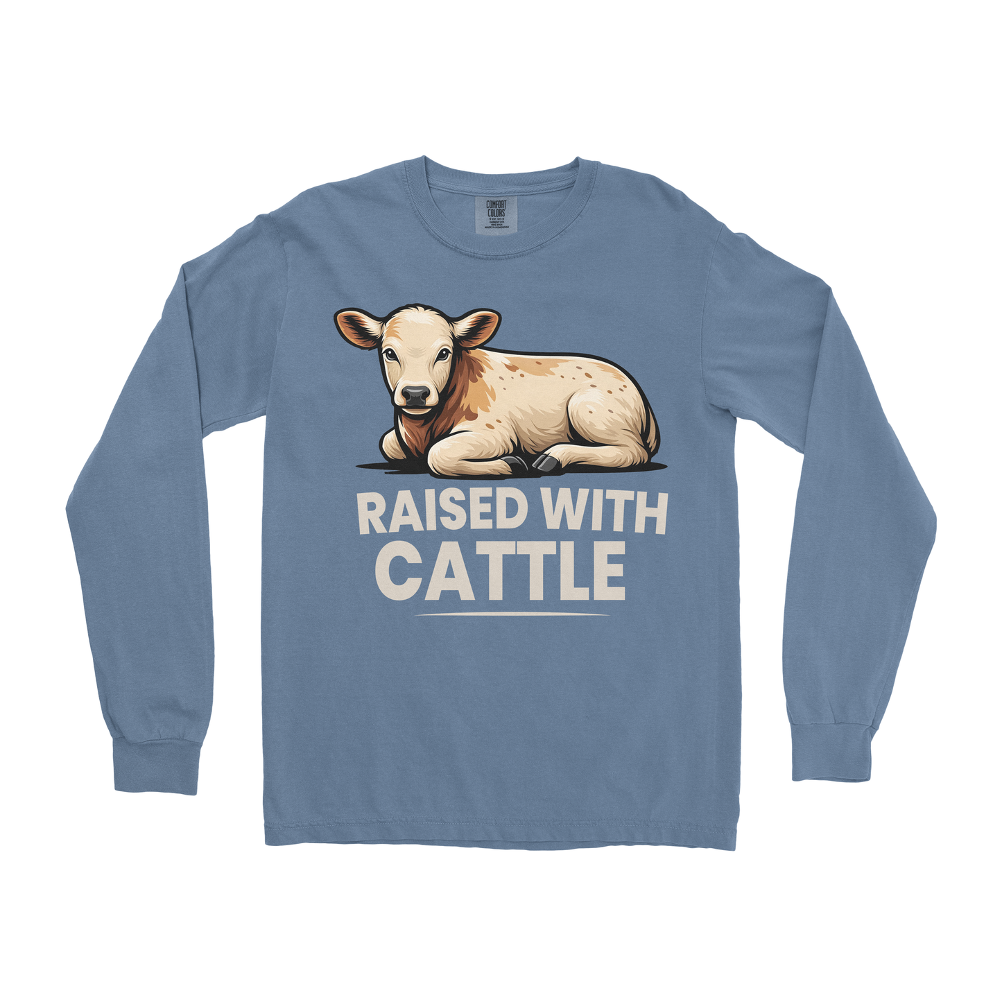 RAISED WITH CATTLE LONG SLEEVE SHIRT