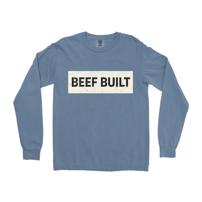 BEEF BUILT LONG SLEEVE SHIRT